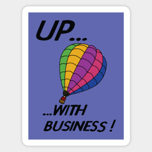 Up... with Business Poster Magnet